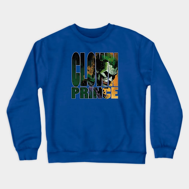 Clown Prince Crewneck Sweatshirt by obstinator